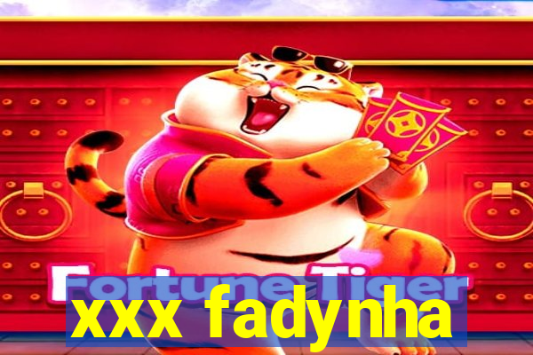 xxx fadynha